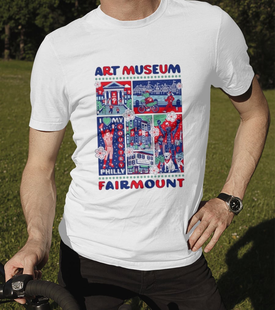 Philly Phanatic Art Museum Fairmount I Love My Country Philadelphia Phillies T-Shirt