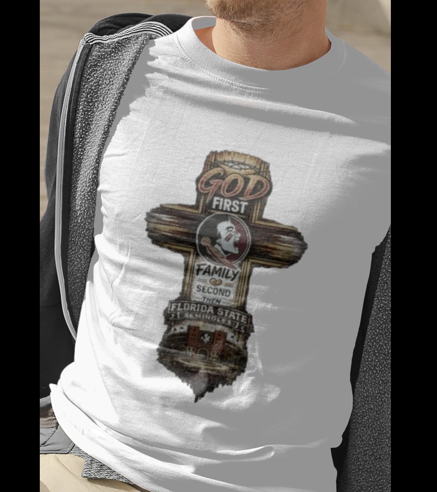 God First Family Second Then Florida State Seminoles Cross With Football T-Shirt