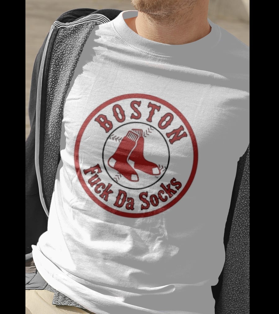 Boston Red Sox Fuck Da Socks MLB Baseball T-Shirt