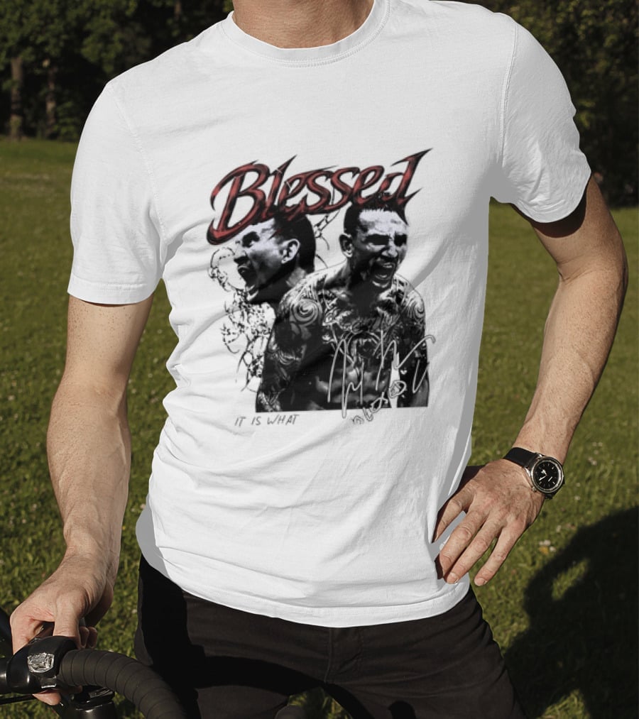 Blessed Max Holloway It Is What It Is UFC Fighting T-Shirt
