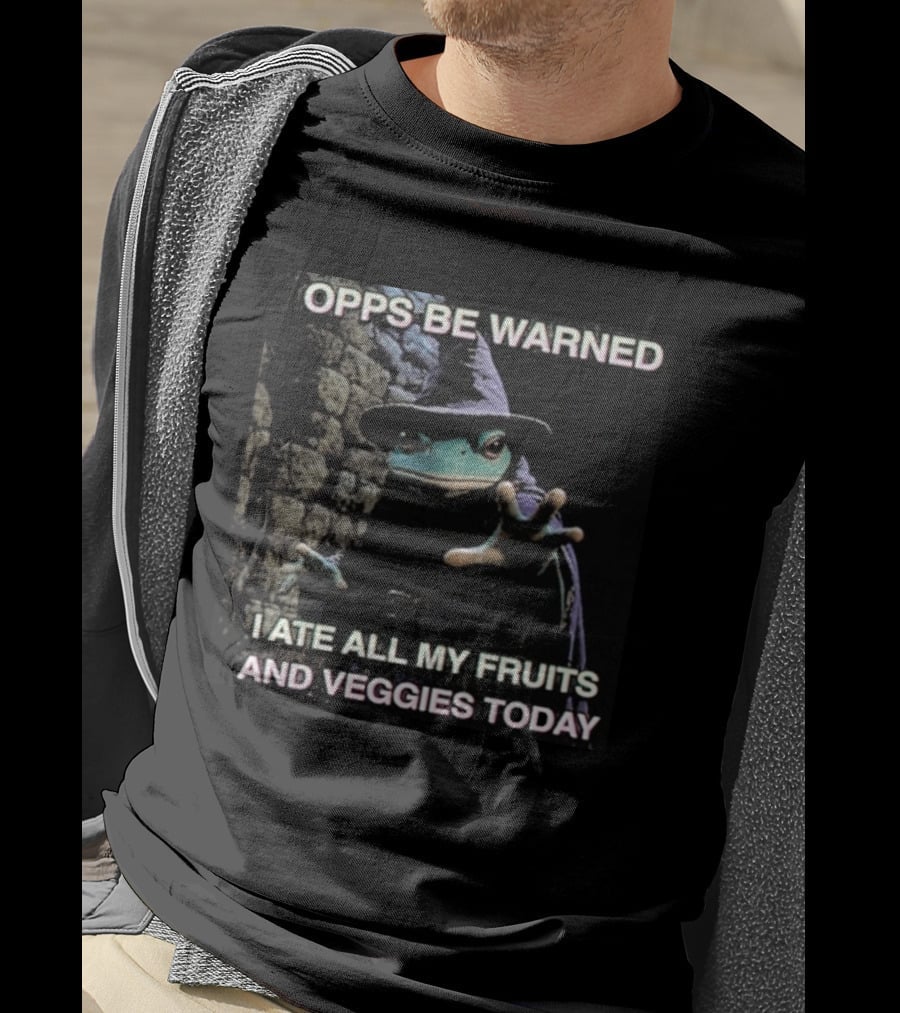 Opps Be Warned I Ate All My Fruits And Veggies Today Frog Wizard T-Shirt
