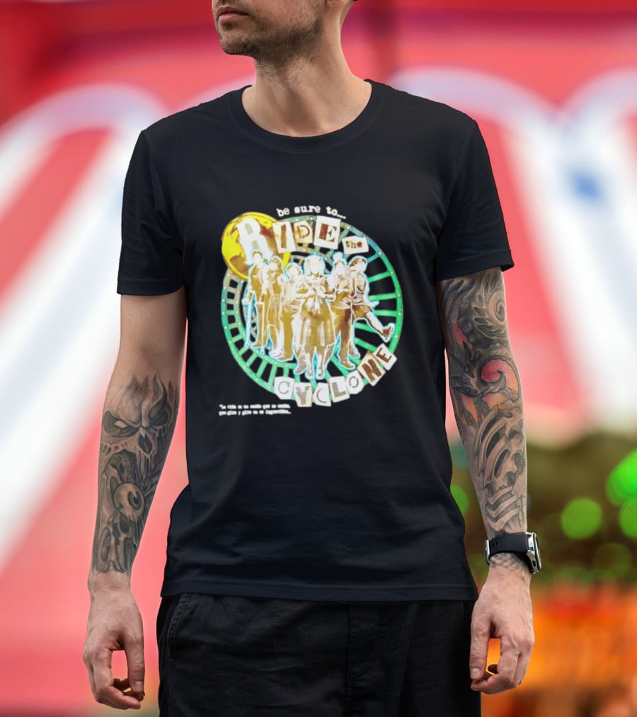 Be Sure To Ride The Cyclone Musical Cast T-Shirt