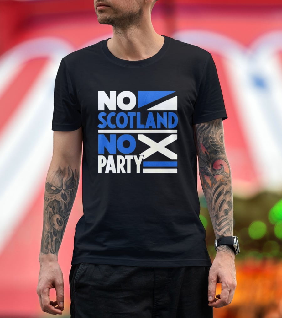 No Scotland No Party Scottish Flag Football Fans T-Shirt