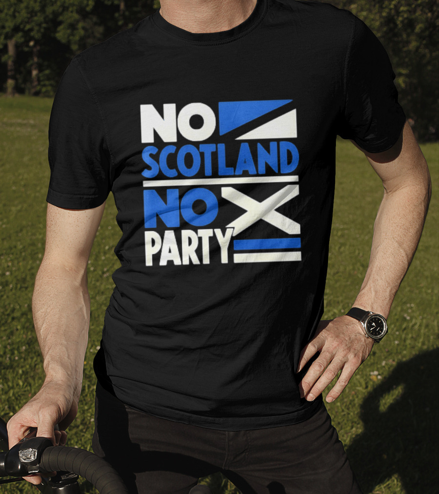 No Scotland No Party Scottish Flag Football Fans T-Shirt