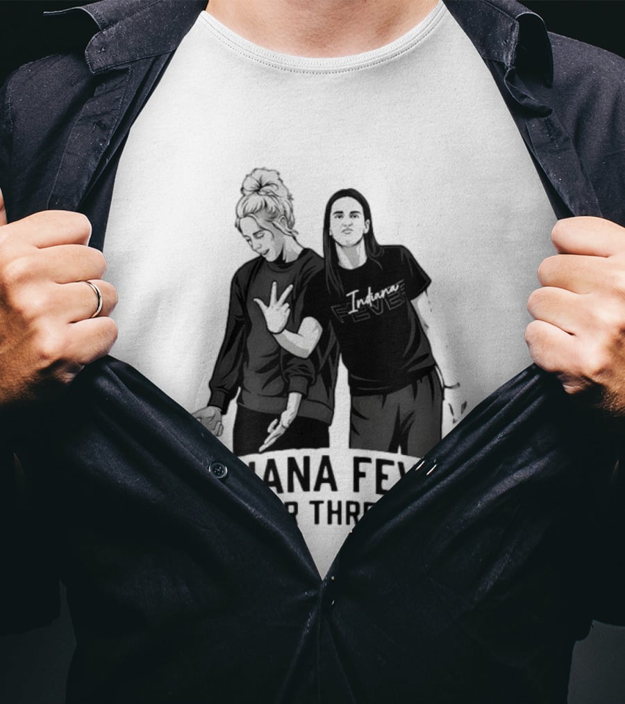 Caitlin Clark Sophie Cunningham Indiana Fever Basketball Team For Three T-Shirt