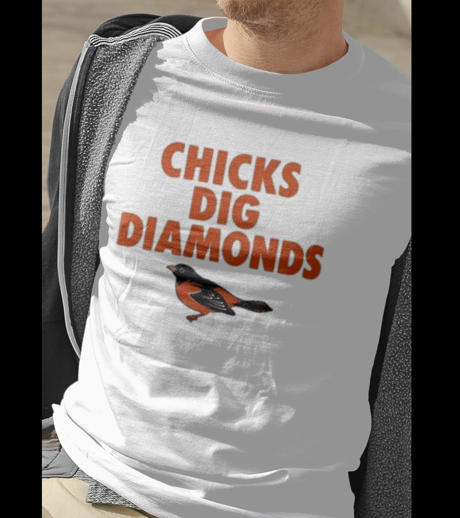 Chicks Dig Diamonds Orioles Bird T-Shirt