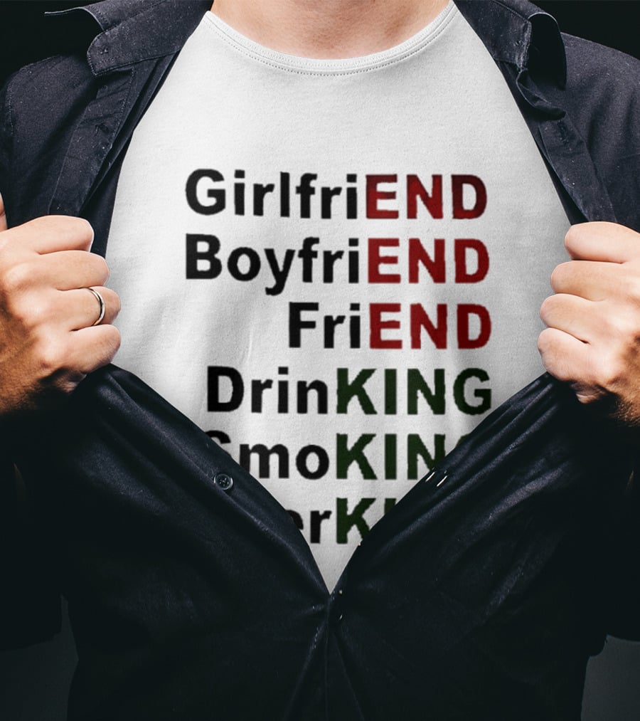 Girlfriend Boyfriend Friend DrinKING SmoKING TwerKING Life Lessons T-Shirt