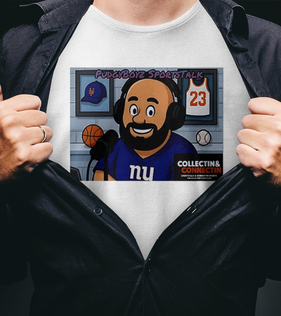 PudgyBoyz SportsTalk Collectin Connectin NY Giants Mets Basketball Podcast T-Shirt