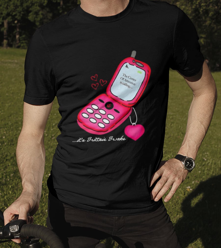 Brittnie Brooks Flip Phone Heart Call Center Of Attention T-Shirt