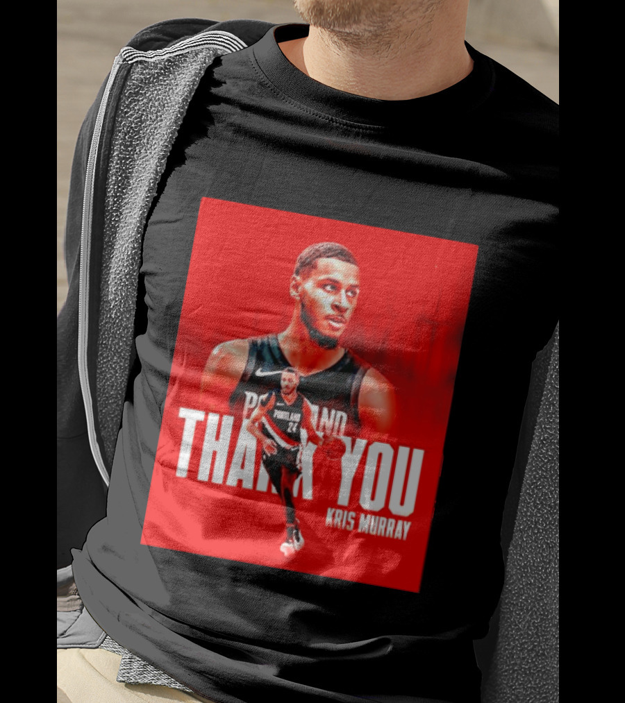 Kris Murray Portland Trail Blazers Thank You T-Shirt