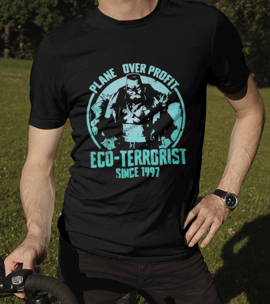 Planet Over Profit Eco Terrorist Since 1997 Climate Activist T-Shirt