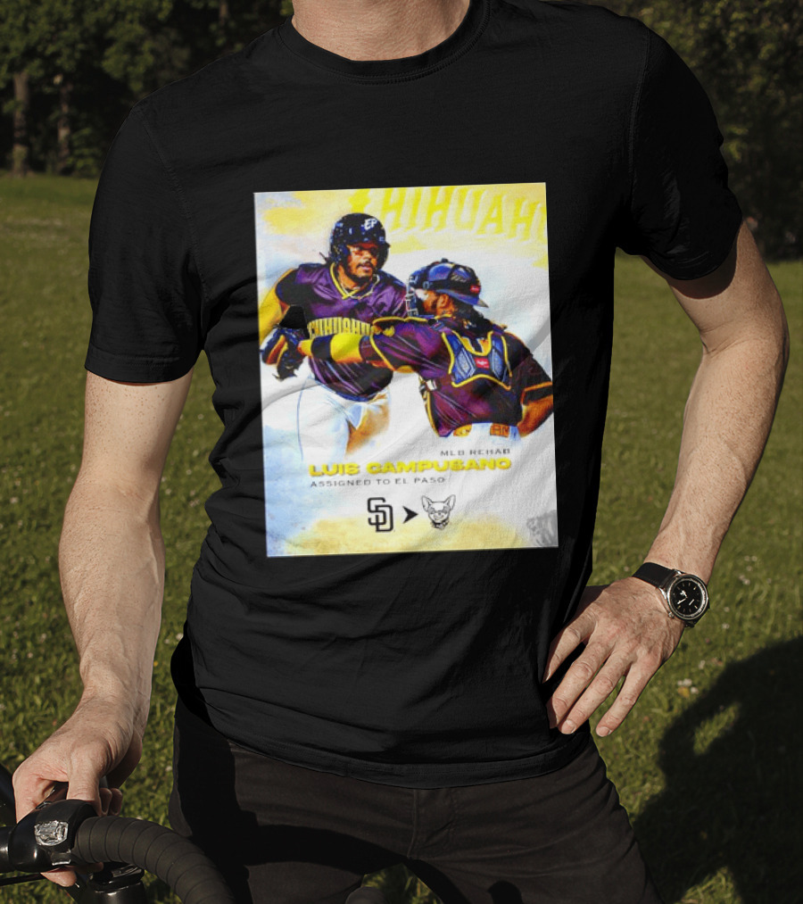 Luis Campusano MLB Rehab Assignment El Paso Chihuahuas Return San Diego Padres Baseball T-Shirt