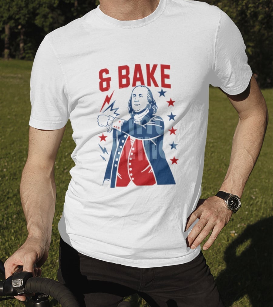 Fourth Of July 2026 Benjamin Franklin Bake America T-Shirt
