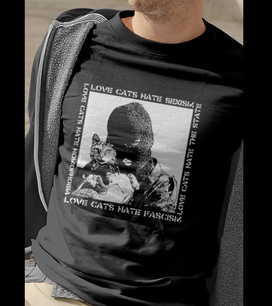 Love Cats Hate Fascism Sexism And Homophobia T-Shirt