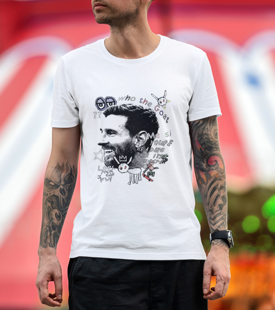 Who The Goat Lionel Messi Inter Miami Look Mom I Can Fly T-Shirt