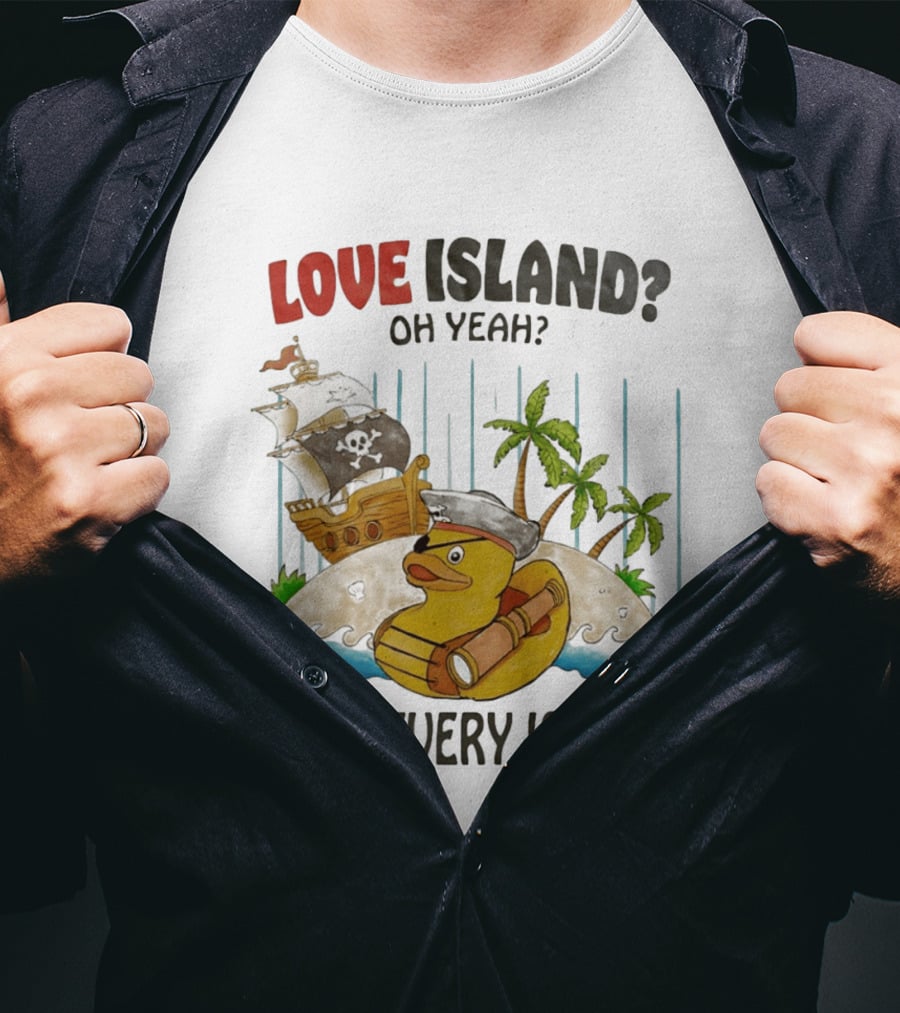 Love Island Oh Yeah Name Every Island Pirate Duck Adventure T-Shirt
