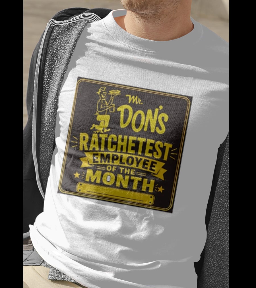 Mr Don's Ratchetest Employee Of The Month Sign With Cartoon Waiter T-Shirt
