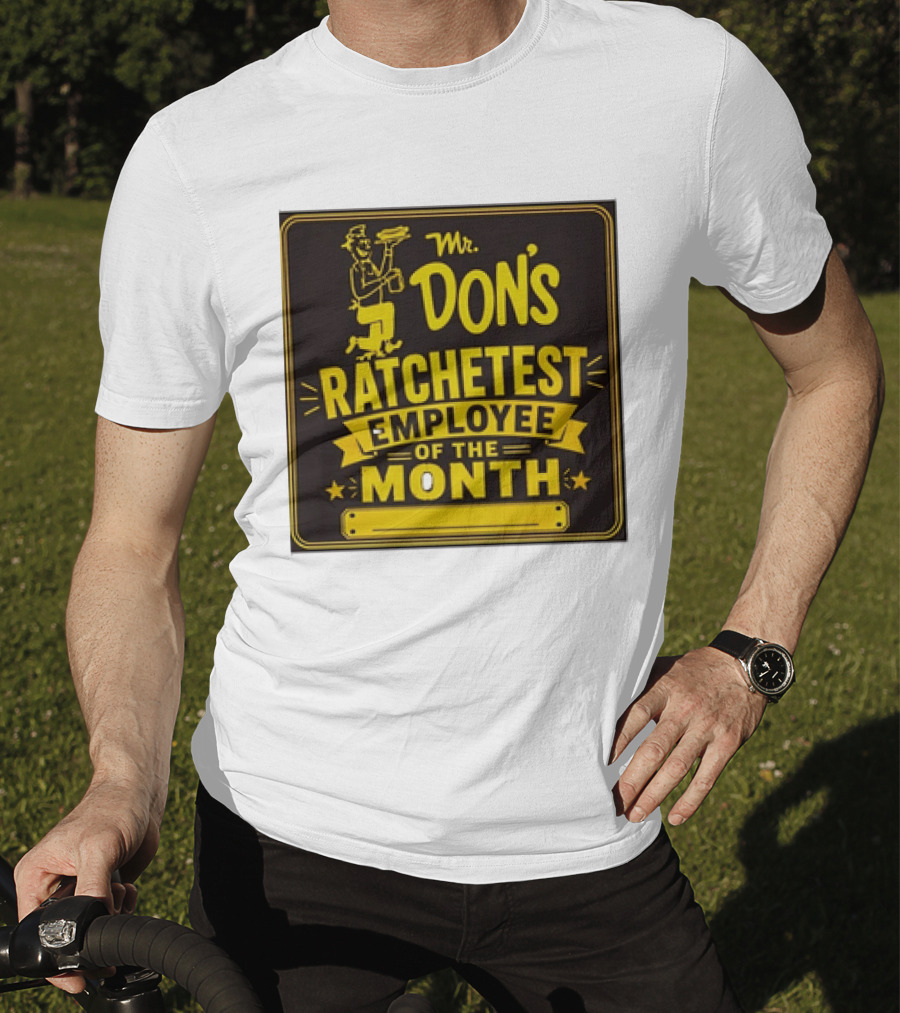 Mr Don's Ratchetest Employee Of The Month Sign With Cartoon Waiter T-Shirt