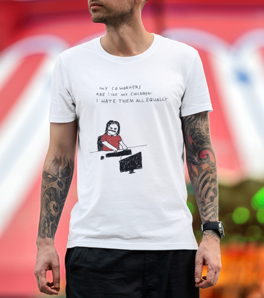 My Coworkers Are Like My Children I Hate Them All Equally Office Humor Red T-Shirt