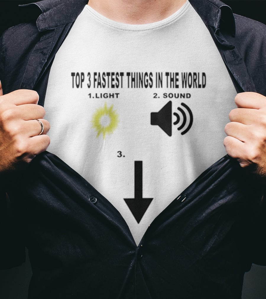 Top 3 Fastest Things In The World Light Sound 3rd Arrow Down T-Shirt