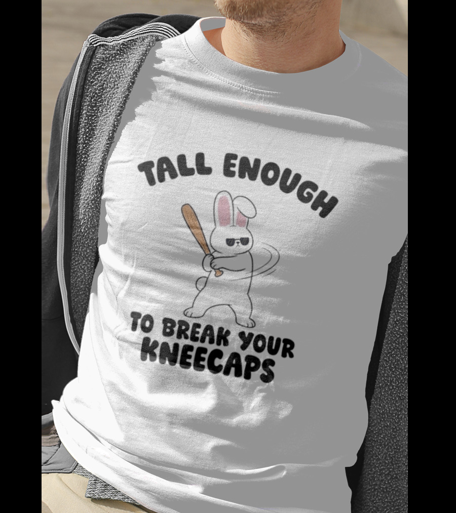 Tall Enough Bunny Swinging Bat To Break Your Kneecaps T-Shirt