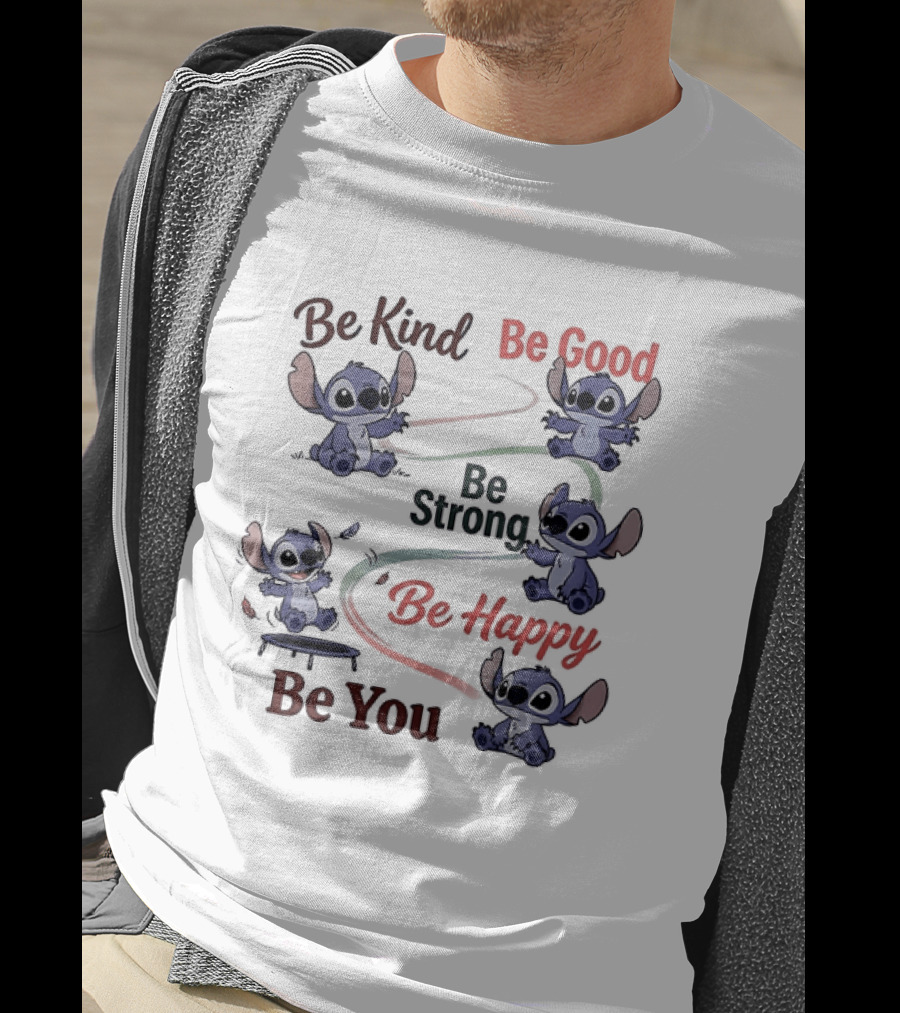 Stitch Be Kind Be Good Be Strong Be Happy Be You T-Shirt