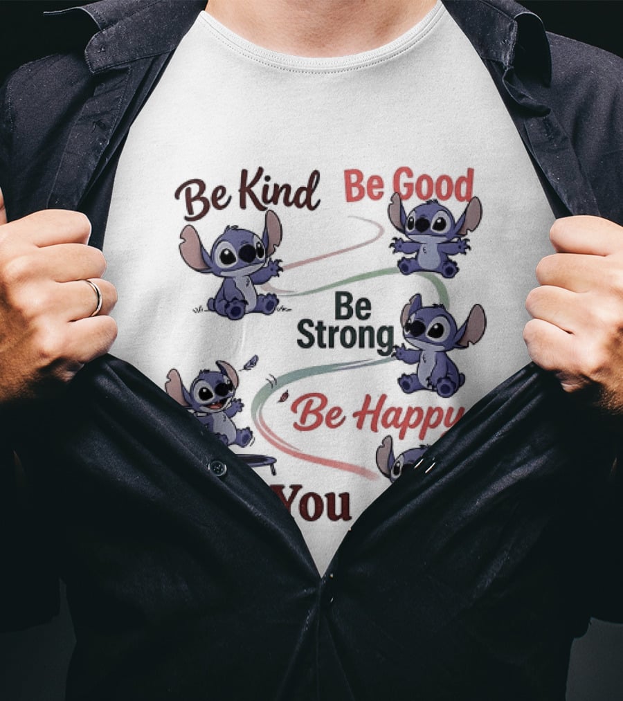 Stitch Be Kind Be Good Be Strong Be Happy Be You T-Shirt