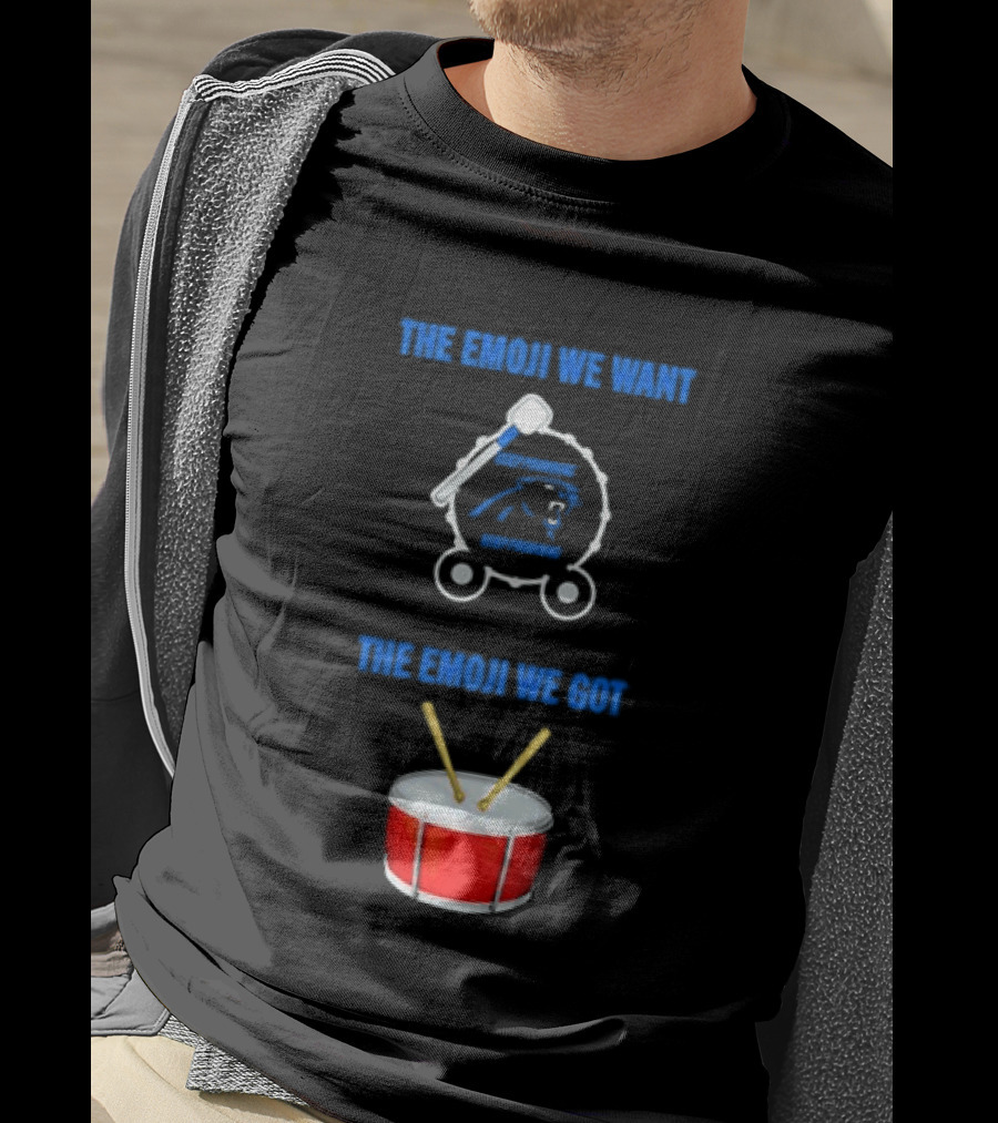 Carolina Panthers Keep Pounding The Road We Want The Road We Got Drum Emoji Meme T-Shirt