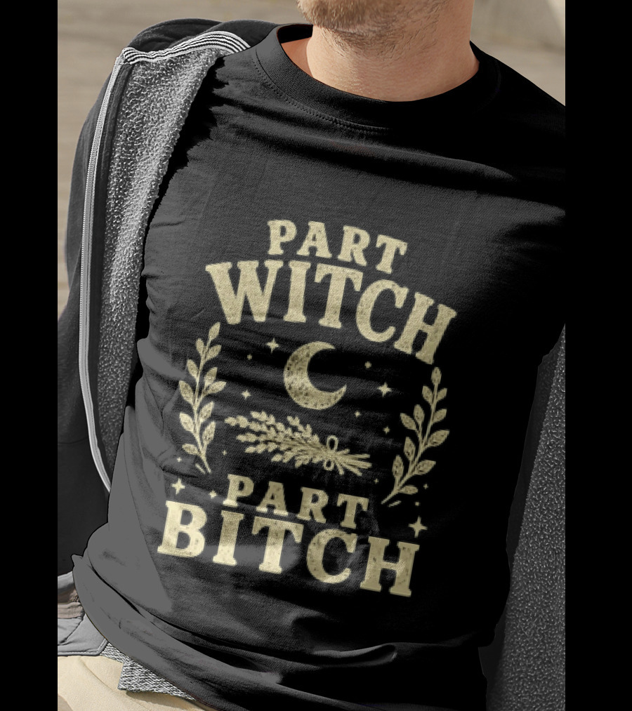 Part Witch Part Bitch Distressed Moon And Herbs T-Shirt