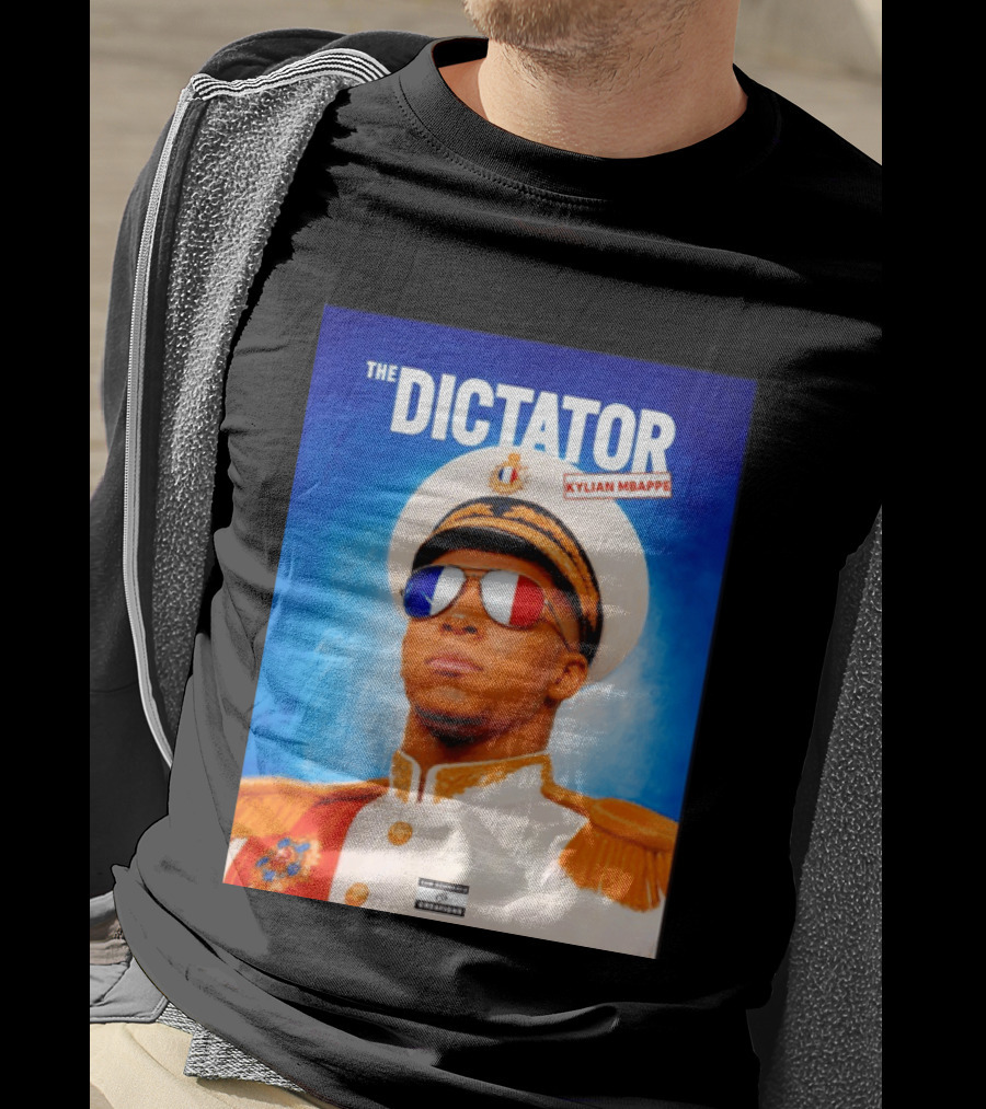 The Dictator Kylian Mbappe France Sam Schwartz Creations T-Shirt