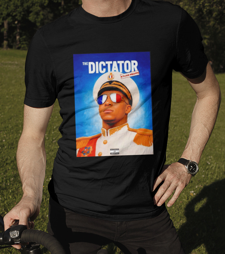The Dictator Kylian Mbappe France Sam Schwartz Creations T-Shirt
