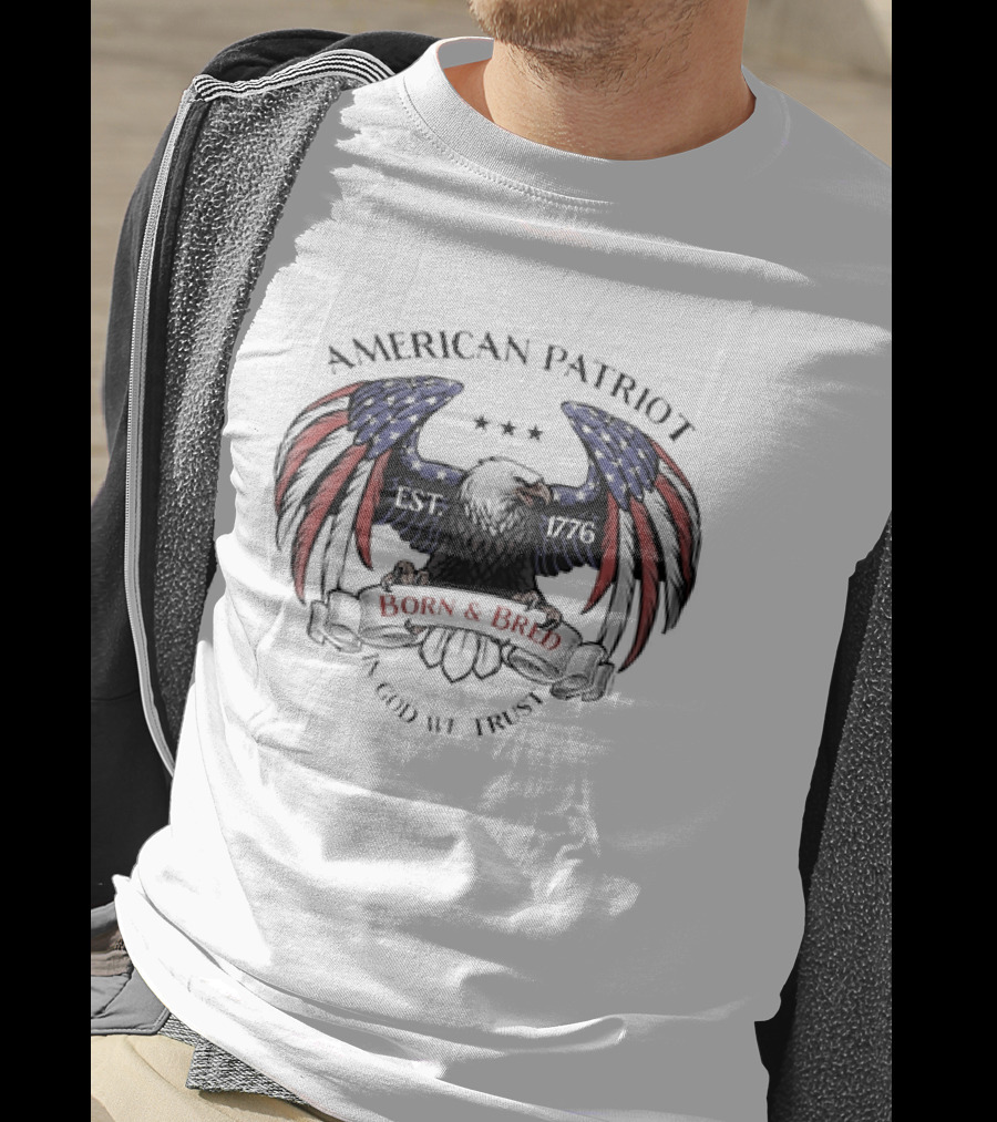American Patriot Bald Eagle Born And Bred 1776 In God We Trust Stars And Stripes T-Shirt