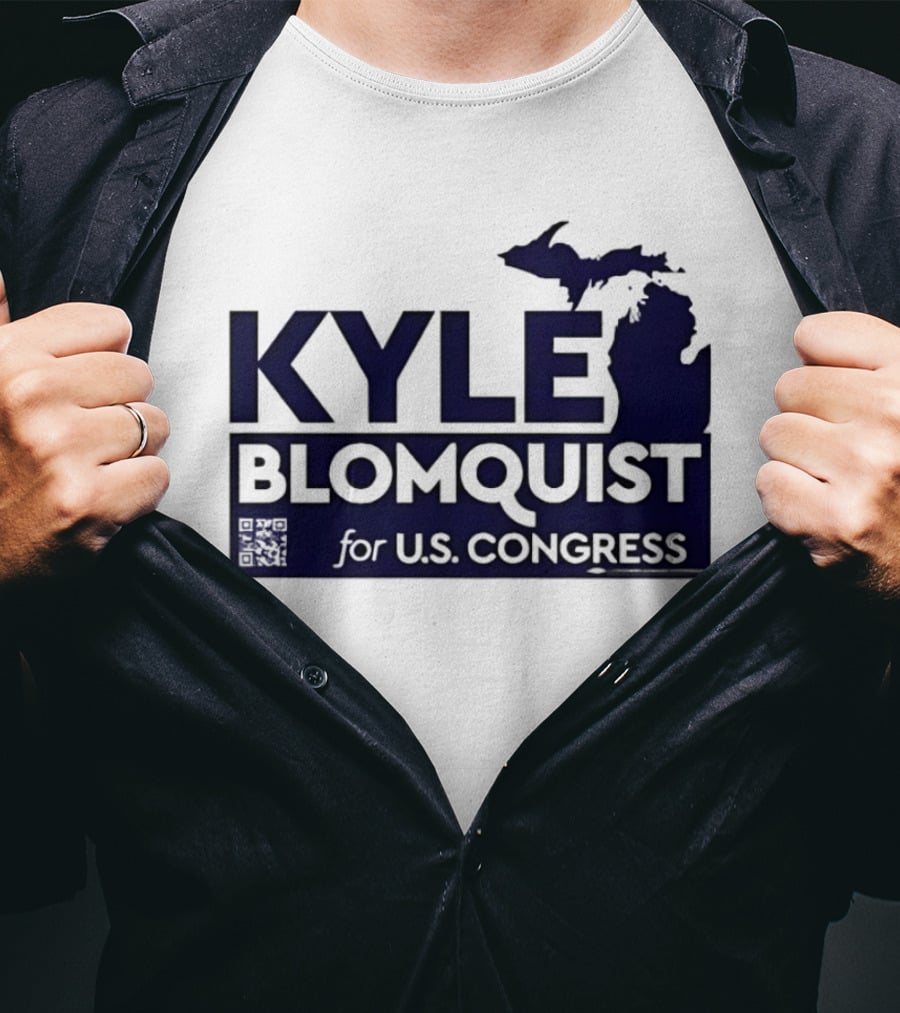 Kyle Blomquist For U.S. Congress Michigan Election Campaign T-Shirt