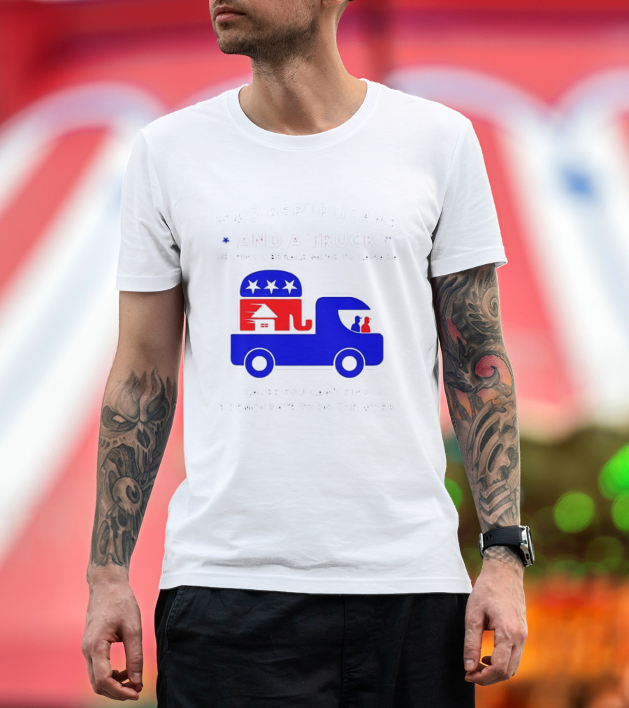 Two Republicans And A Truck Helping Liberals Move To Canada GOP Elephant T-Shirt