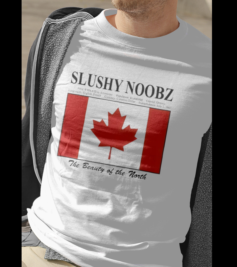 SLUSHY NOOBZ Canada Facts 1867 The Beauty Of The North Maples T-Shirt