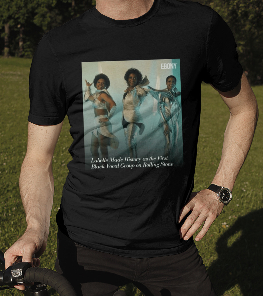 Labelle Historic Achievement As First Black Vocal Group On Rolling Stone Ebony T-Shirt