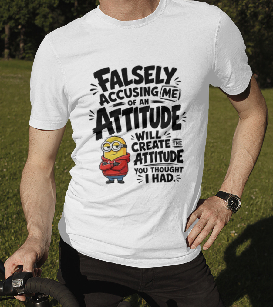 Falsely Accusing Me Of An Attitude Minion Wearing Red T-Shirt