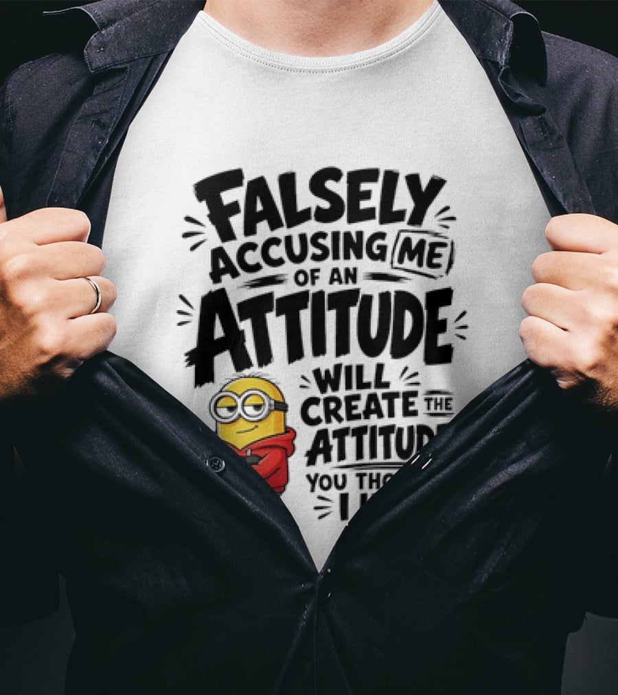 Falsely Accusing Me Of An Attitude Minion Wearing Red T-Shirt
