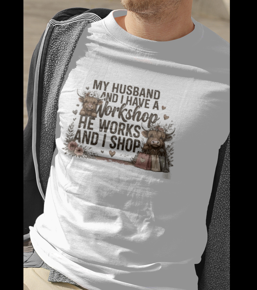 My Husband And I Have A Workshop He Works And I Shop Cute Cows With Shopping Bags T-Shirt