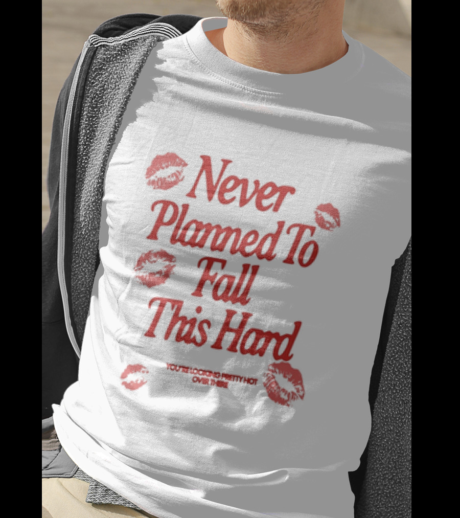 Never Planned To Fall This Hard With Red Lipstick Kiss Prints T-Shirt