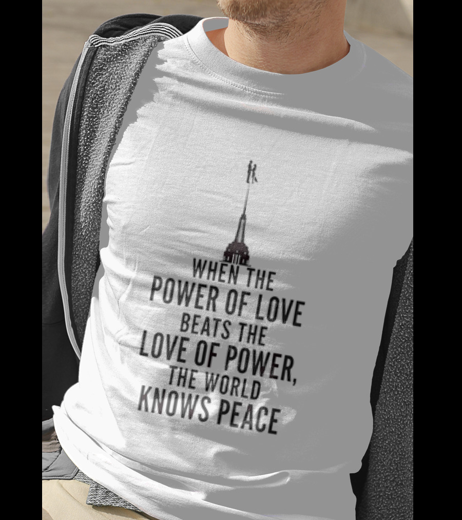 Power Of Love Beats Love Of Power Knows Peace NYC Skyline Ultimate T-Shirt