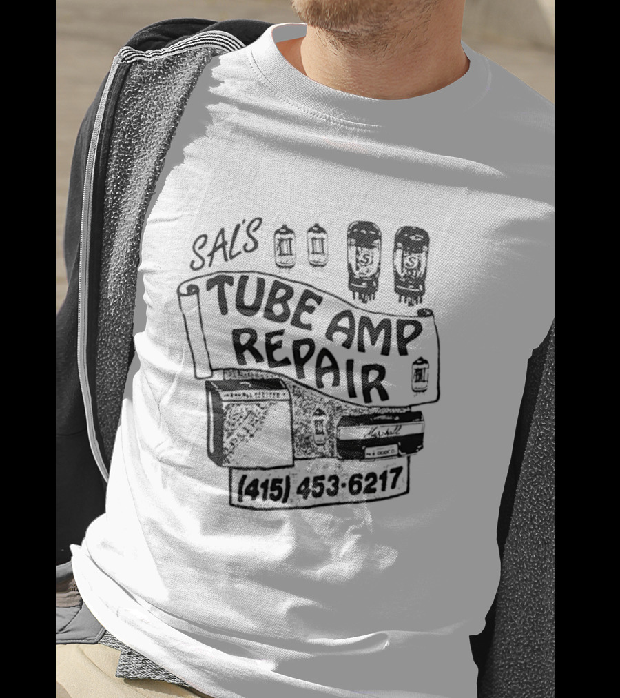 SAL'S Tube Amp Repair 415 453 6217 Guitar Amplifier Vacuum Tubes T-Shirt