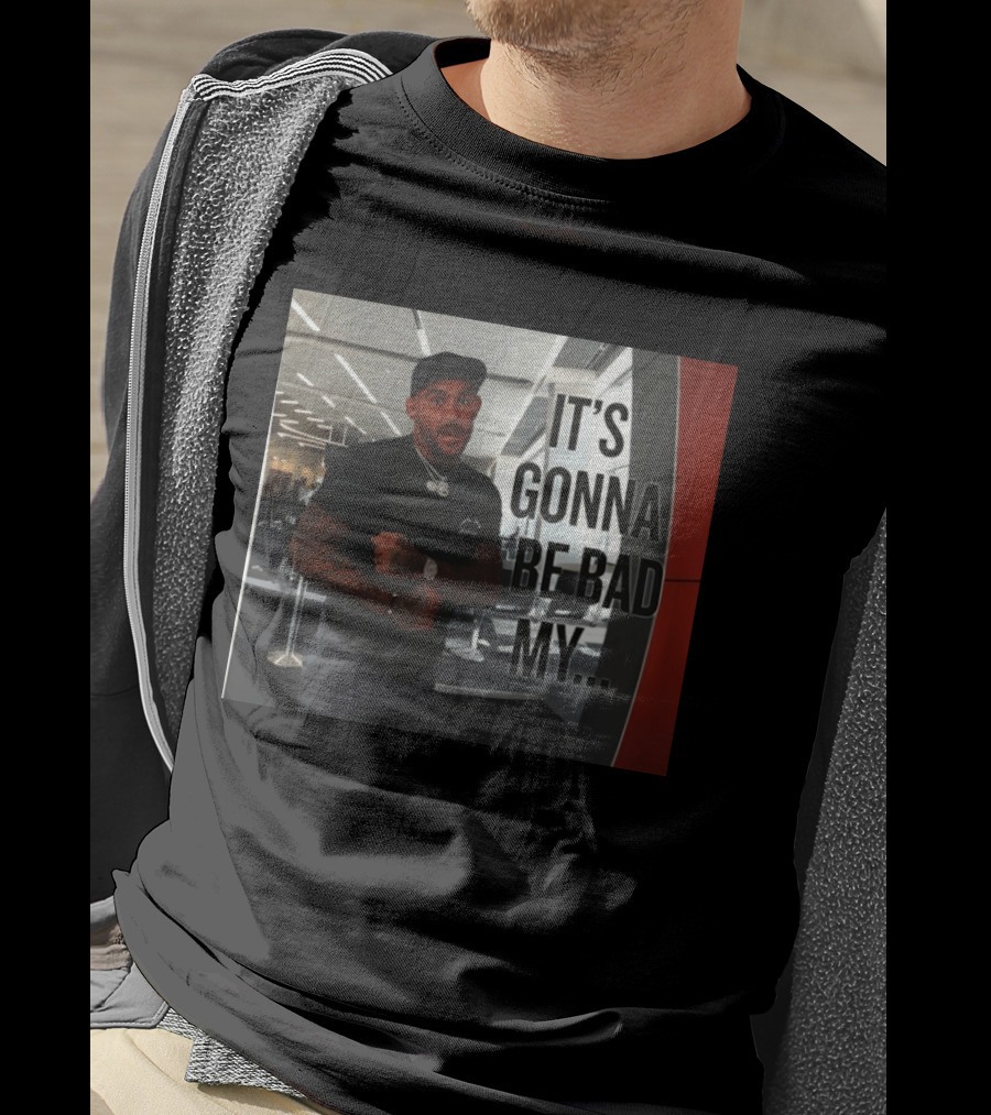 Dustin Poirier Viral It's Gonna Be Bad My T-Shirt