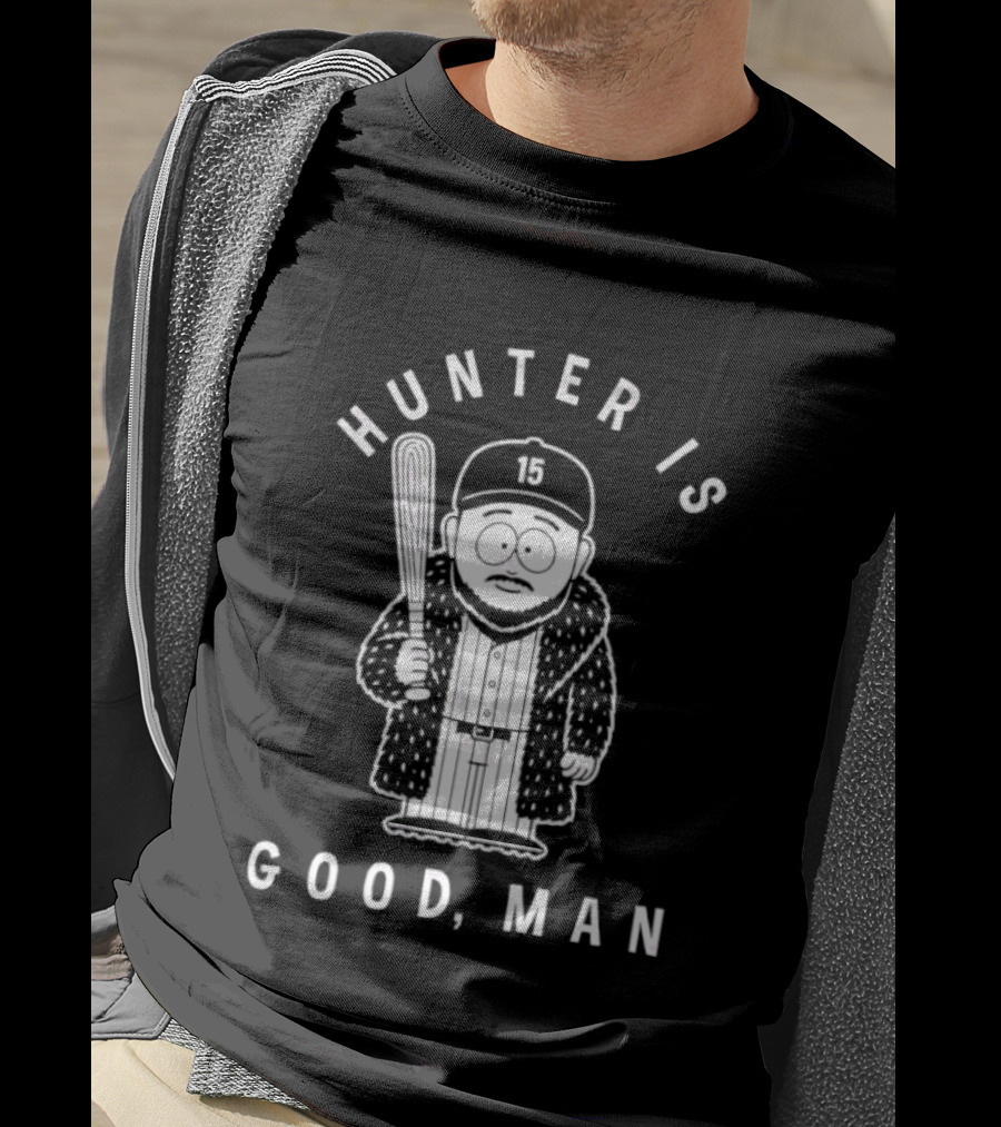 Hunter Is Good Man Baseball Bat T-Shirt
