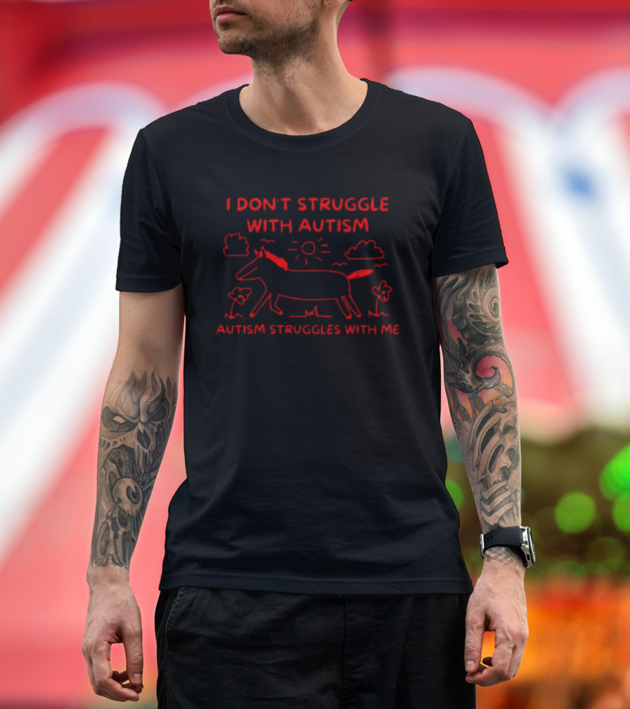 I Don't Struggle With Autism Autism Struggles With Me Hand Drawn Horse Sun Clouds T-Shirt