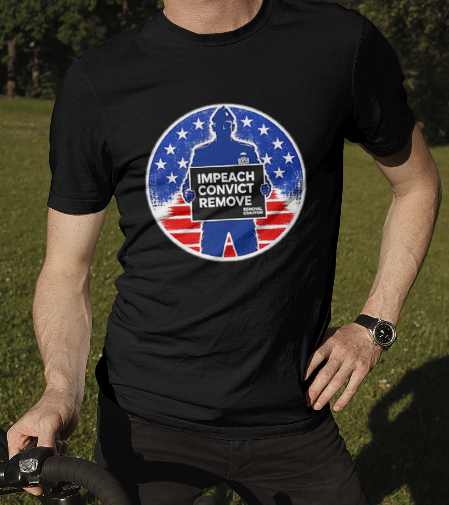 Impeach Convict Remove Removal Coalition Soldier Red White Blue Stars T-Shirt