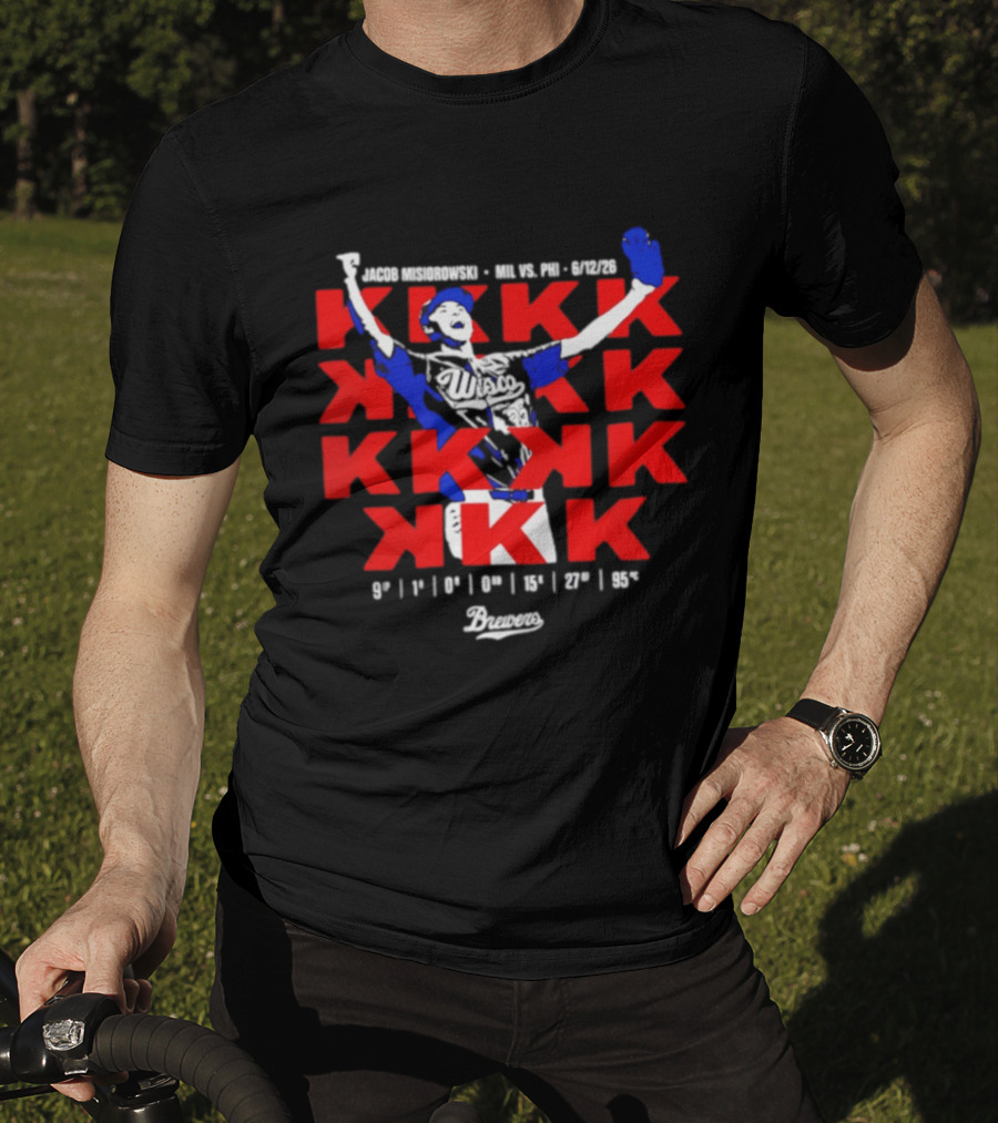 Jacob Misiorowski Mil Vs Phi 2026 Strikeout Highlights K 9 1 0 10 13 27 45 T-Shirt