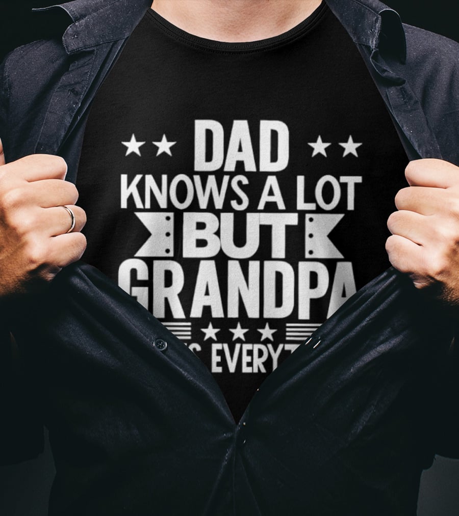 Dad Knows A Lot But Grandpa Knows Everything With Stars And Arrows T-Shirt