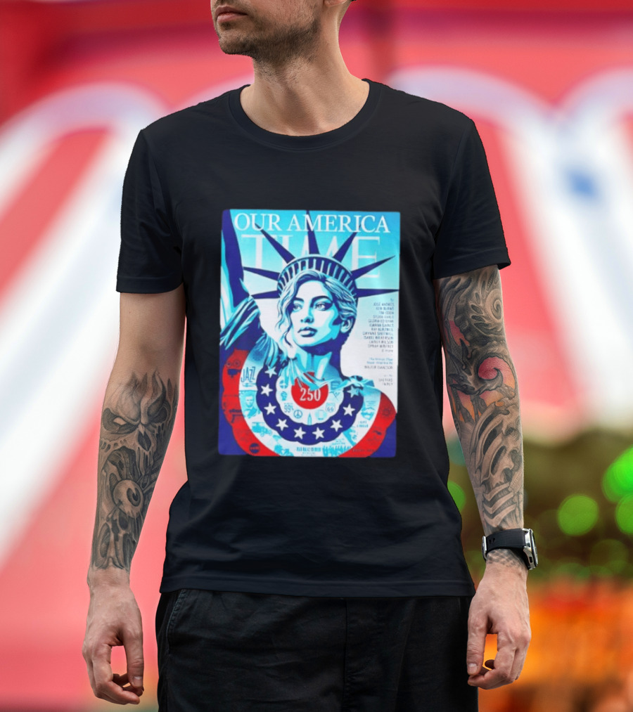 Our America Time 250 Shepard Fairey Statue Of Liberty Walter Isaacson T-Shirt