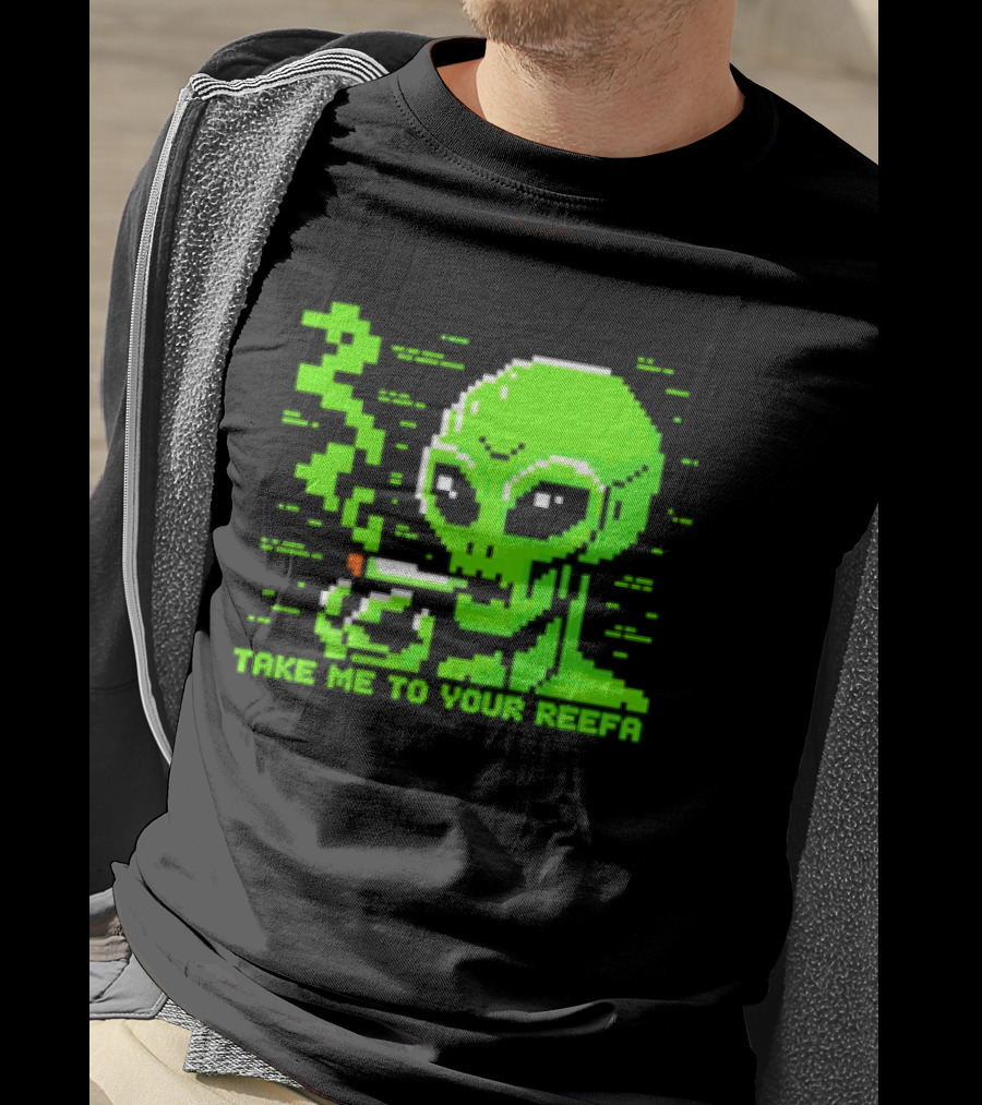 Take Me To Your Reefa Alien Smoking Pixel Art Green Extraterrestrial T-Shirt